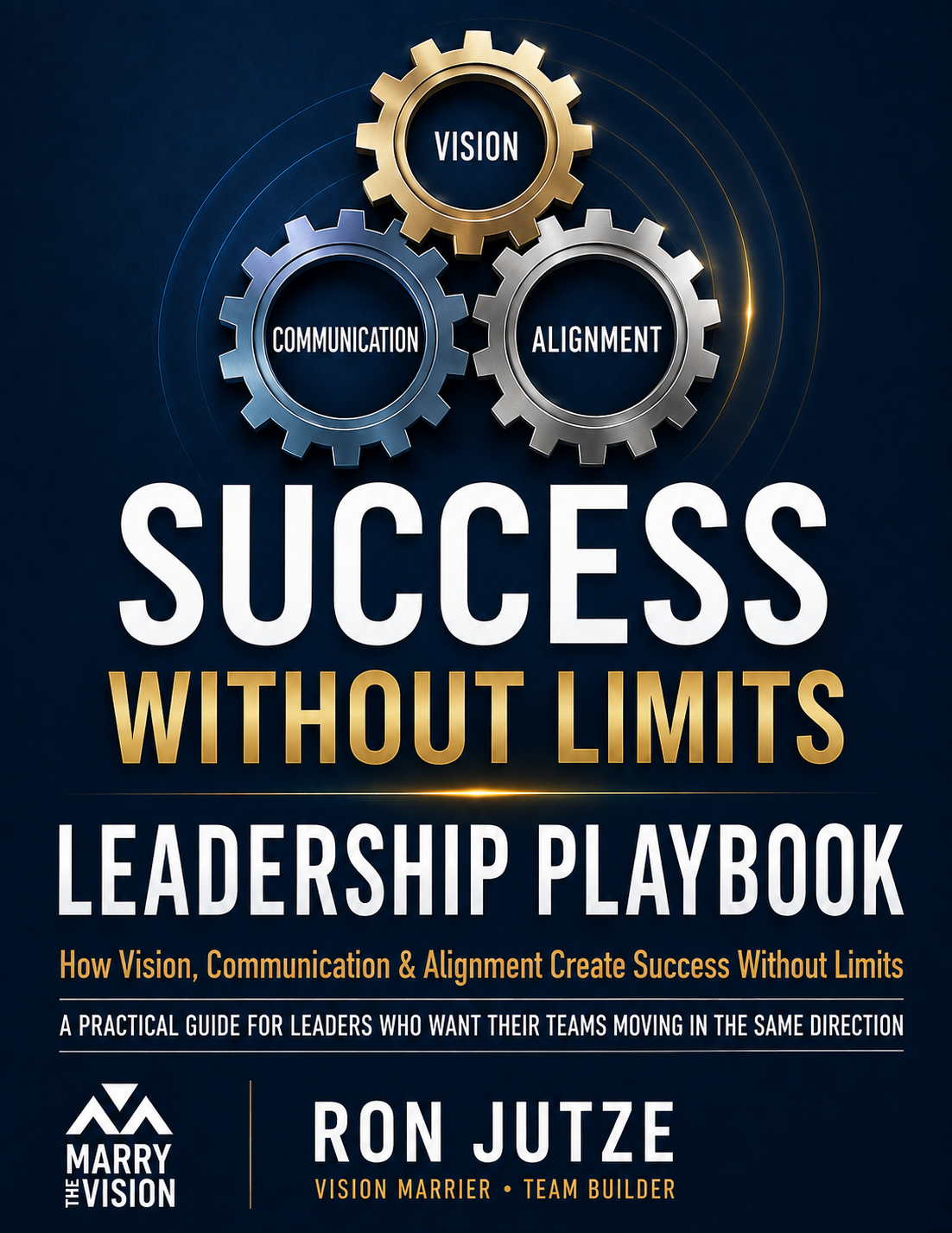 Success Without Limits Leadership Playbook by Ron Jutze